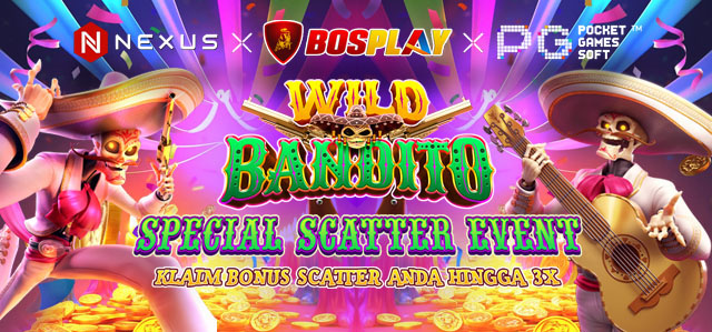 BOSPLAY EVENT SCATTER SLOT777 GACOR WILD BANDITO PG SOFT