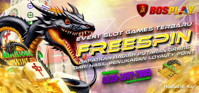 EVENT SLOT GAMES TERBARU FREESPIN X BOSPLAY