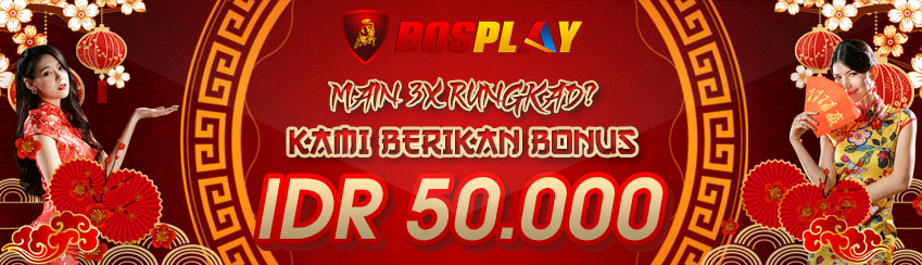 BOSPLAY KASIH BONUS JIKA RUNGKAD